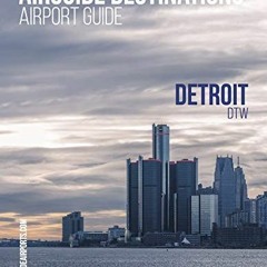 download EBOOK √ AirGuide Destinations - Detroit Airport DTW (AirGuide Destinations -