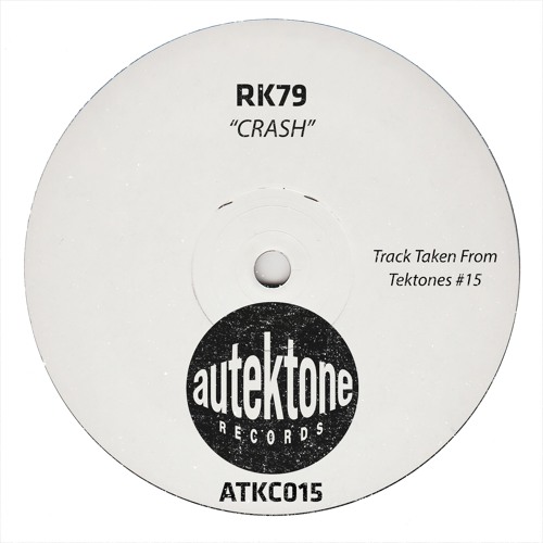 RK79 "Crash" (Original Mix)(Preview)(Taken from Tektones #15)(Out Now)