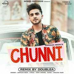 Chunni - Armaan Bedil - DoubleA Remix