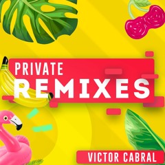 Private Remixes I - Victor Cabral - BUY PAYPAL $$