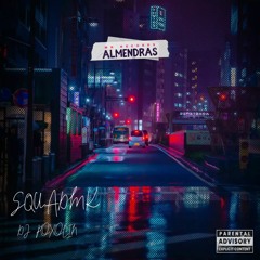 SquadMK & Dj Poxolin - Almendras