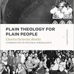 free EBOOK 📦 Plain Theology for Plain People (Lexham Classics) by Charles Octavius B