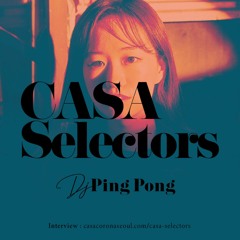 Casa Selectors #29 Ping Pong