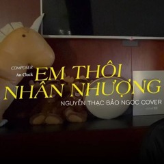 Bảo Ngọc- Em Thôi Nhân Nhượng- HuyMike Remix