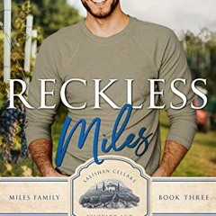 [ACCESS] EBOOK EPUB KINDLE PDF Reckless Miles: A Playboy Romance (The Miles Family Bo