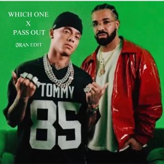 Which One x Pass Out (ORAN EDIT)