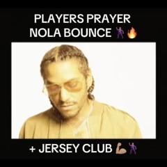 OPXRA - PLAYERS PRAYER  (NOLA BOUNCE - JERSEY CLUB)