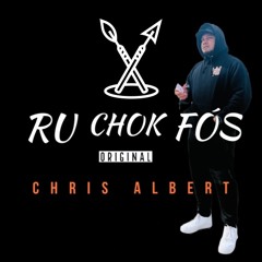 RU CHOK FOS ORIGINAL CHRIS ALBERT
