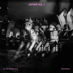UNTAPE VOL.1 Kutschkerclub
