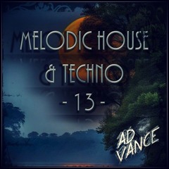 Melodic House & Techno -13- (Ad Vance)-(HQ)