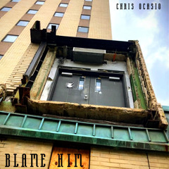 Blame Him (Prod. S Smack)