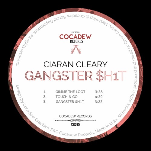 Ciaran Cleary - Gangster $h1t [CR015]