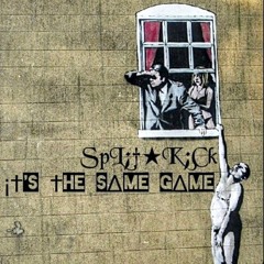SpL!t★K¡Ck - ¡ts †he S∆ME G∆ME
