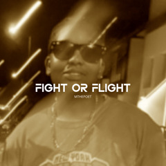 Fight or Flight
