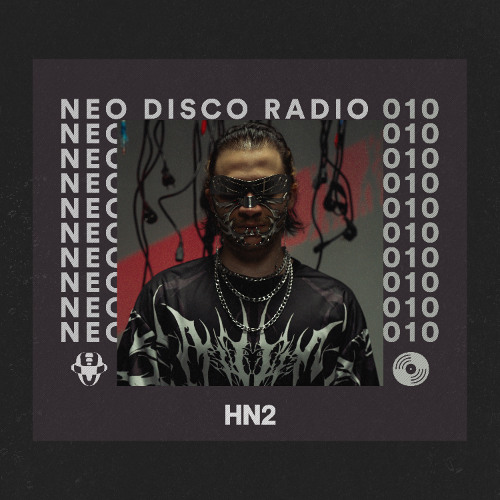 Neo Disco Radio 010: HN2 - Melodic Techno Mix