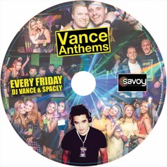 VANCE ANTHEMS - SAVOY 30.11.19 (VANCE & SPACEY)