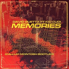 David Guetta ft Kid Cudi - Memories (Callum Mcintosh Bootleg)