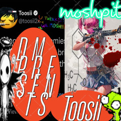 ＤＭ𝔣𝔬𝔯𝔡𝔞𝔰𝔥𝔢𝔩𝔩𝔷💀 presents:T00sii  - [MOSHPIT]