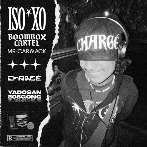 Boombox Cartel, Kaaris & Mr Carmack - Chargé (ISOxo EDIT) [808gong & yadosan FLIP]