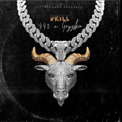 442 feat Gryzsko ( Drill )