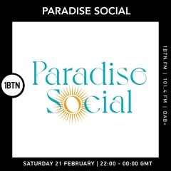 Paradise Social Radio Show Feb 26 - 1BTN