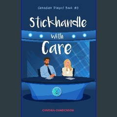 [PDF READ ONLINE] 📖 Stickhandle With Care: A second-chance, low-spice hockey romance (Canadian Pla