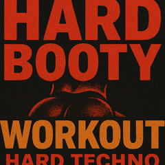 Hard Booty Workout [Remastered]