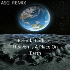 Belinda Carlisle - Heaven Is A Place On Earth (ASG Hardstyle REMIX)