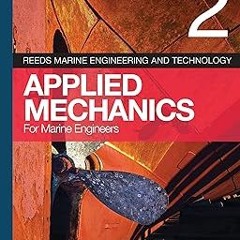 Download [PDF] Reeds Vol 2: Applied Mechanics for Marine Engineers (Reeds Marine Engineering an