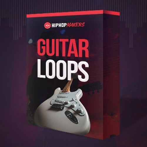 Stream Free Guitar Loops Sample Pack – Guitar Samples by HipHopMakers.com |  Listen online for free on SoundCloud