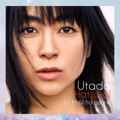 Utada Hikaru - Hatsukoi (Lil May House mix)