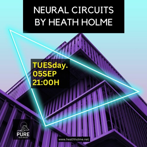 Neural Circuits by Heath Holme - 05 September 2023