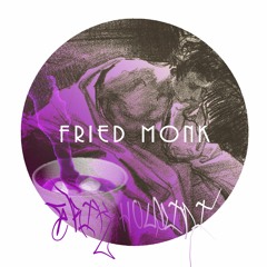 Fried Monk - S/T [Houdini Mix]