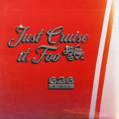 Just Cruise It, Foo