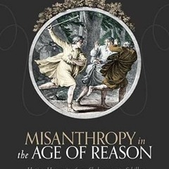 [Read] EPUB 📨 Misanthropy in the Age of Reason by  Joseph Harris [EBOOK EPUB KINDLE