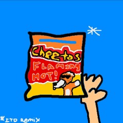 flaminghotcheetos_itdremix.mp3
