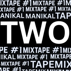 manikal records - mixtape #2