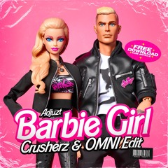 Adjuzt - Barbie Girl (Crusherz & OMNI Edit) FREE DOWNLOAD