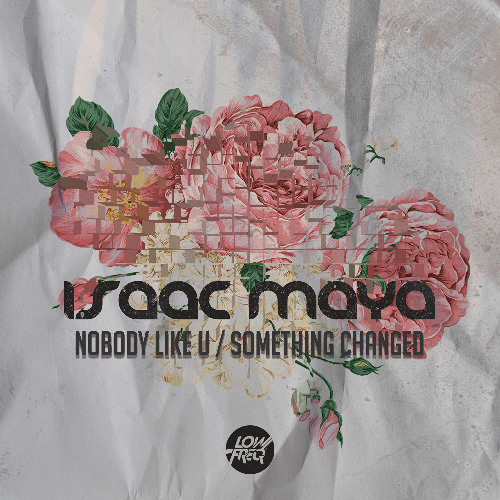 Isaac Maya - Something Changed