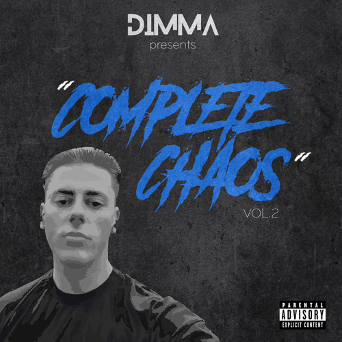 DIMMA PRESENTS “COMPLETE CHAOS” VOL. 2