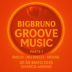 BigBruno Groove Music 1 @Charco Andino May 2025