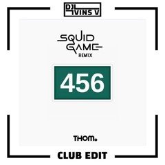 Squid Game (THOMⓥ Remix) [DJ Vins V Club Edit]