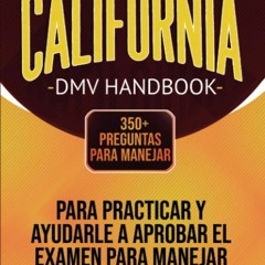 $${EBOOK} 📖 Drive With Me to: California DMV Handbook: 350+ Preguntas Para Manejar Para Practicar