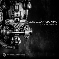 Zeridium & Oddwave - Kernschmelze  || Out on TesseracTstudio
