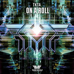TKTA - On A Roll (Extended Mix) (Buy = Free Download)