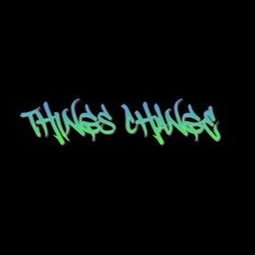 Thatguystoohigh - Things Change