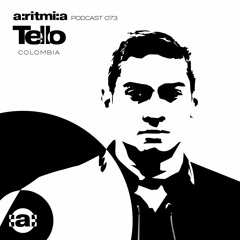 a:ritmi:a podcast 073 ~ Tello [Colombia]