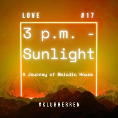 LOVE #17: 3 p.m. - Sunlight (MP2015 Mixdown)