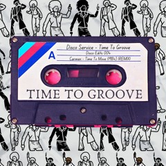Time To Groove - DISCOEDITS004