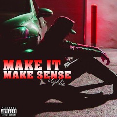 Make It Make Sense - Ughlie
